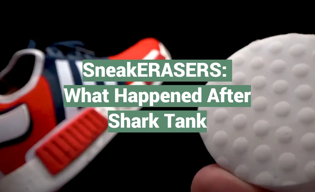 SneakERASERS: What Happened After Shark Tank - SharkTankWiki
